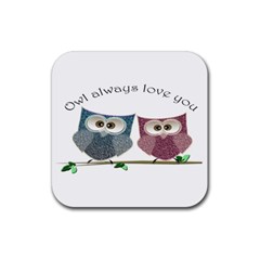 Owl Always Love You, Cute Owls Rubber Drinks Coaster (square) by DigitalArtDesgins