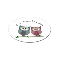 Owl Always Love You, Cute Owls Sticker (oval) by DigitalArtDesgins