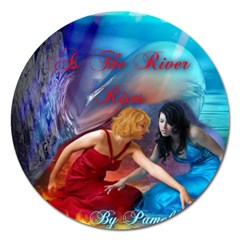 As The River Rises Magnet 5  (round) by AuthorPScott