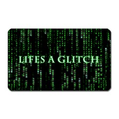 Lifes A Glitch Magnet (rectangular)