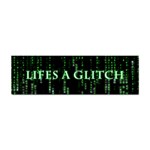 Lifes A Glitch Bumper Sticker 100 Pack Front