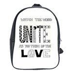 Watch The World Unite As You Turn Up The Love School Bag (XL) Front