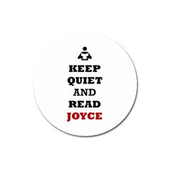 Keep Quiet And Read Joyce Black Magnet 3  (round)