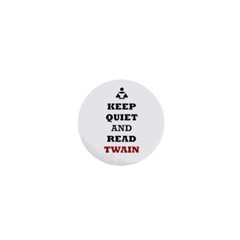 Keep Quiet And Read Twain Black 1  Mini Button