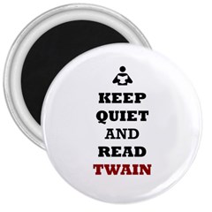 Keep Quiet And Read Twain Black 3  Button Magnet