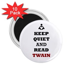 Keep Quiet And Read Twain Black 2.25  Button Magnet (10 pack)