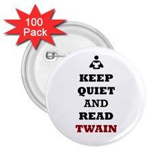 Keep Quiet And Read Twain Black 2.25  Button (100 pack)