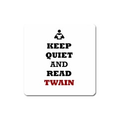 Keep Quiet And Read Twain Black Magnet (Square)