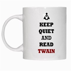 Keep Quiet And Read Twain Black White Coffee Mug