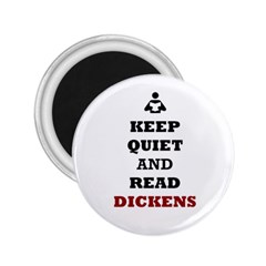 Keep Quiet And Read Dickens  2 25  Button Magnet by readmeatee