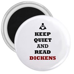 Keep Quiet And Read Dickens  3  Button Magnet