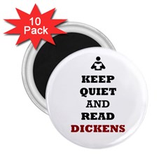 Keep Quiet And Read Dickens  2 25  Button Magnet (10 Pack) by readmeatee