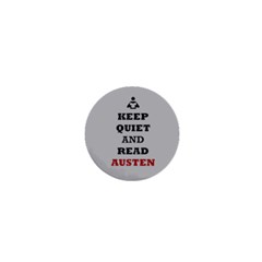 Keep Quiet And Read Austen 1  Mini Button