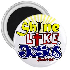 Shine Like Jesus 3  Button Magnet