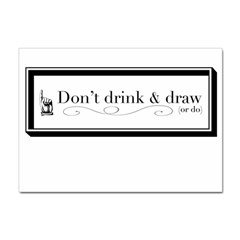 Dont Drink And Draw A4 Sticker 10 Pack