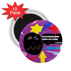 Excruciating Agony 2 25  Button Magnet (10 Pack) by FunWithFibro