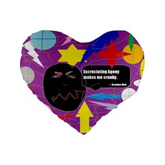 Excruciating Agony 16  Premium Heart Shape Cushion  by FunWithFibro