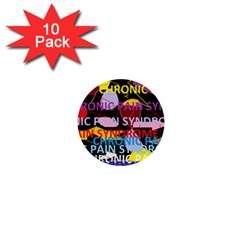 Chronic Pain Syndrome 1  Mini Button (10 Pack)