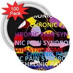 Chronic Pain Syndrome 3  Button Magnet (100 pack) Front