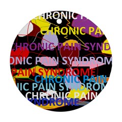 Chronic Pain Syndrome Round Ornament (two Sides)