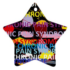 Chronic Pain Syndrome Star Ornament (two Sides)