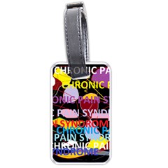 Chronic Pain Syndrome Luggage Tag (one Side) by FunWithFibro