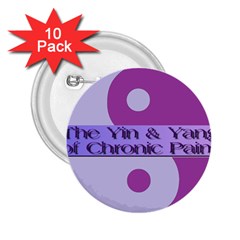 Yin & Yang Of Chronic Pain 2 25  Button (10 Pack) by FunWithFibro