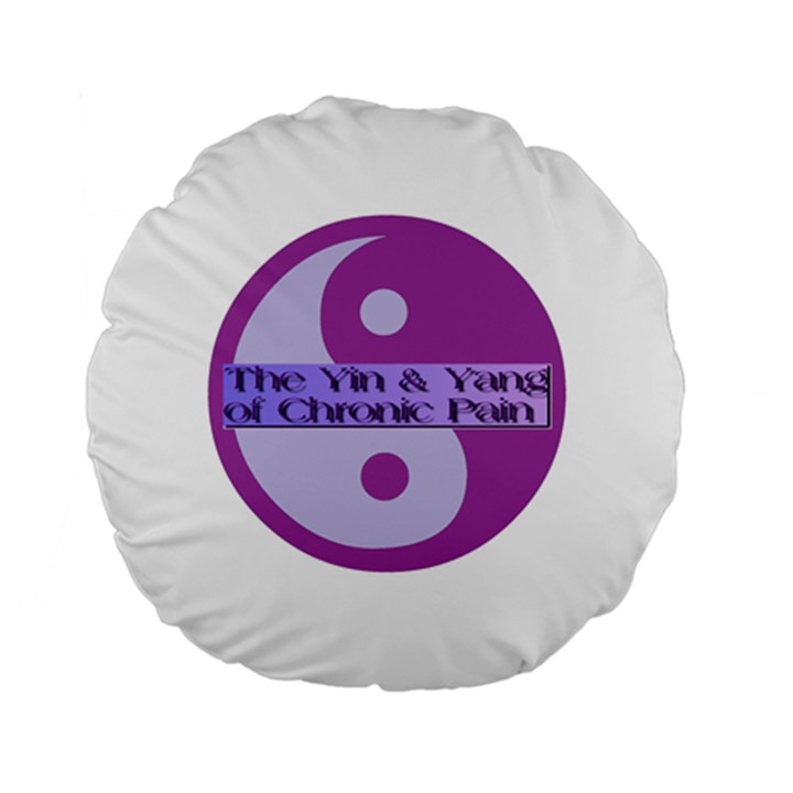 Yin & Yang Of Chronic Pain 15  Premium Round Cushion 