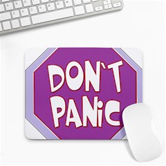 Purple Don t Panic Sign Small Mouse Pad (rectangle) by FunWithFibro