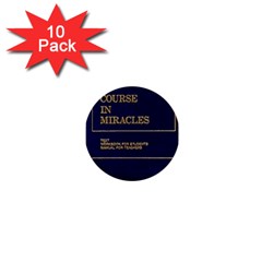 A Course In Miracles 1  Mini Button (10 Pack)