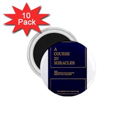 A Course In Miracles 1 75  Button Magnet (10 Pack) by ACIM