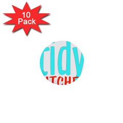 Tidy Bitcheslarge1 Fw 1  Mini Button (10 Pack)