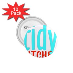 Tidy Bitcheslarge1 Fw 1 75  Button (10 Pack)