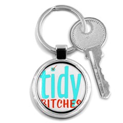 Tidy Bitcheslarge1 Fw Key Chain (round)