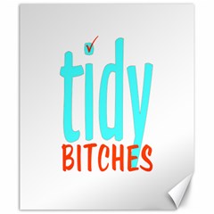 Tidy Bitcheslarge1 Fw Canvas 20  X 24  (unframed)