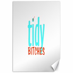 Tidy Bitcheslarge1 Fw Canvas 24  X 36  (unframed)