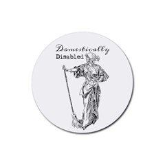 Domestically Disabled Drink Coaster (round) by StuffOrSomething