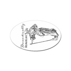 Domestically Disabled Sticker (oval) by StuffOrSomething