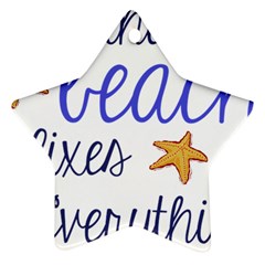 The Beach Fixes Everything Star Ornament