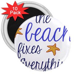 The Beach Fixes Everything 3  Button Magnet (10 Pack) by OneStopGiftShop