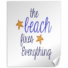 The Beach Fixes Everything Canvas 16  X 20  (unframed) by OneStopGiftShop