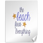 The Beach Fixes Everything Canvas 18  x 24  (Unframed) 17.8 x23.08  Canvas - 1