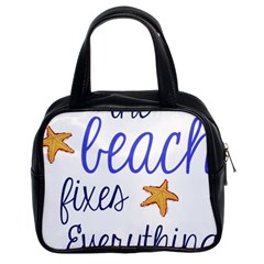 The Beach Fixes Everything Classic Handbag (two Sides) by OneStopGiftShop