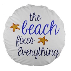 The Beach Fixes Everything 18  Premium Round Cushion 