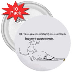 Better To Take Time To Think 3  Button (10 Pack) by Doudy