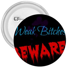 Beware 3  Button by Pannellgirlinc