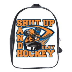 Shut Up And Play Hockey School Bag (large) by MegaSportsFan