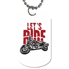 Red Text Let s Ride Motorcycle Dog Tag (one Side) by creationsbytom