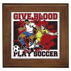 Give Blood Play Soccer Framed Tile by MegaSportsFan