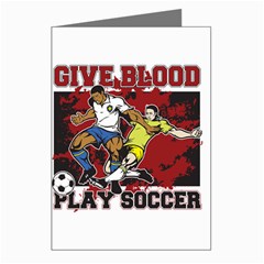 Give Blood Play Soccer Greeting Cards (pkg Of 8) by MegaSportsFan